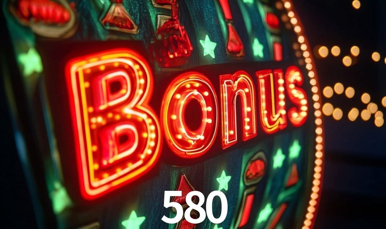 Bônus de Boas-vindas 580